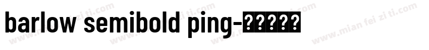 barlow semibold ping字体转换
